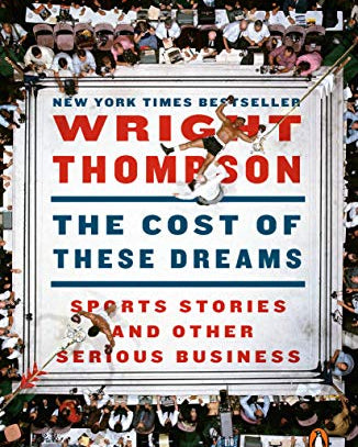 Cost of These Dreams: Sports Stories and Other Serious Business