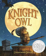 Knight Owl (Caldecott Honor Book) (The Knight Owl Series, 1)