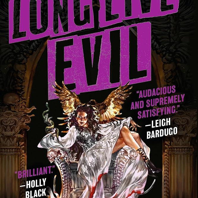 Long Live Evil (Time of Iron, 1)