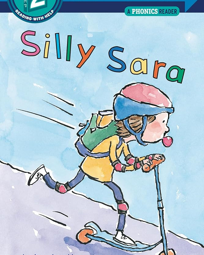 Silly Sara: A Phonics Reader (Step-Into-Reading, Step 2)