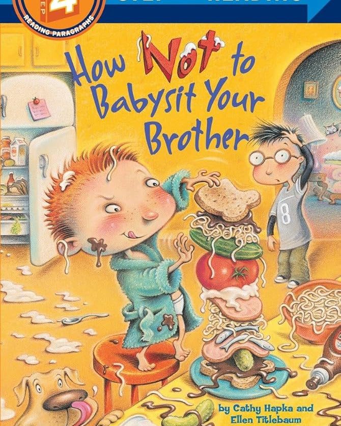 How Not to Babysit Your Brother (Step into Reading)