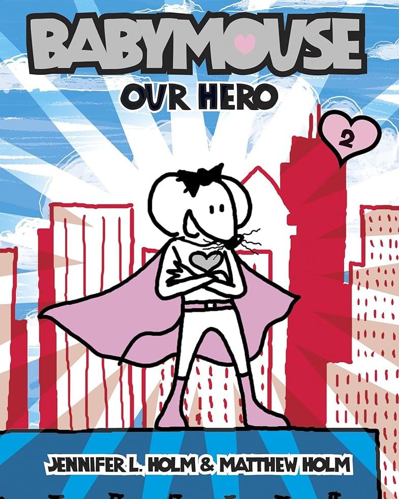 Our Hero (Babymouse #2)
