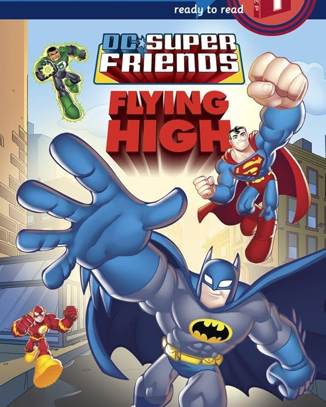 Super Friends: Flying High (DC Super Friends) (Step into Reading)