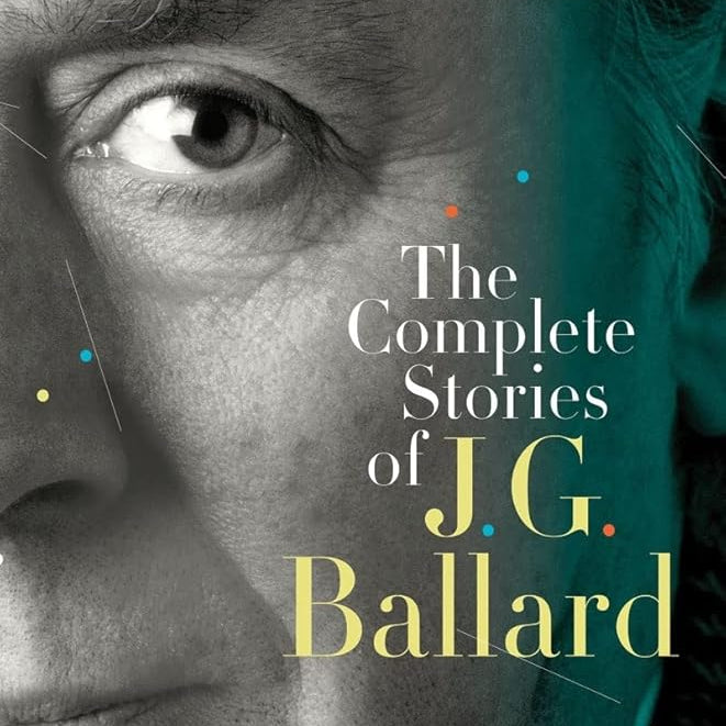 The Complete Stories of J. G. Ballard