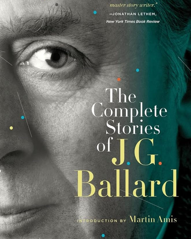 The Complete Stories of J. G. Ballard