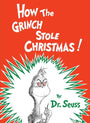 How the Grinch Stole Christmas! (Classic Seuss)