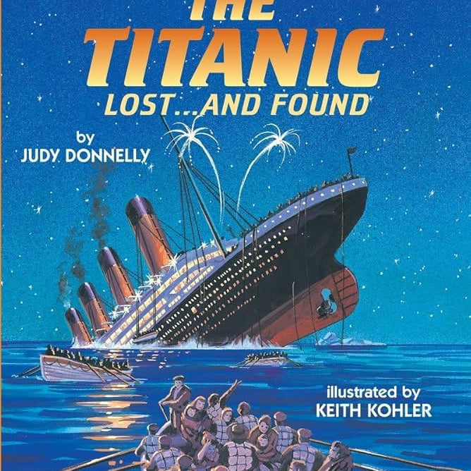 The Titanic: Lost and Found (Step-Into-Reading, Step 4)
