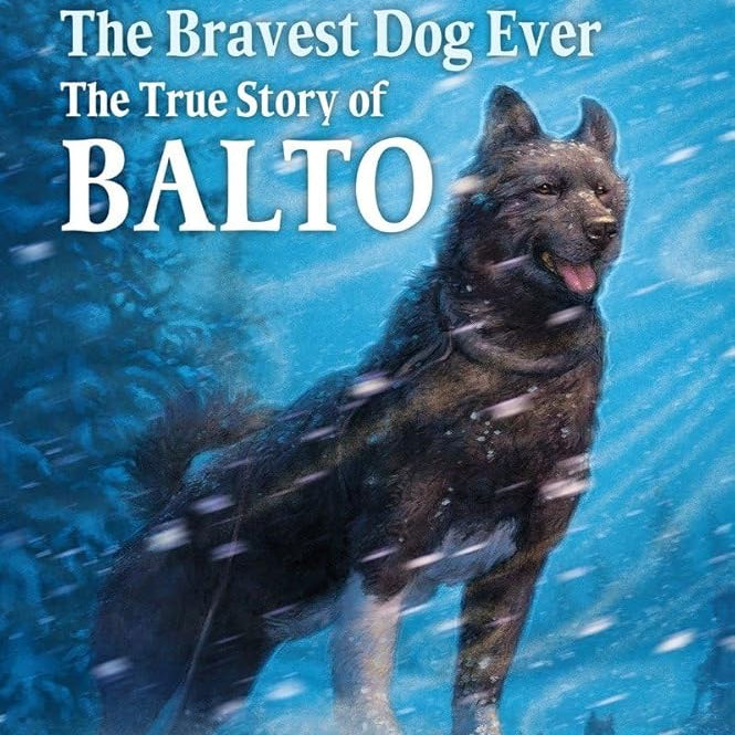 The Bravest Dog Ever: The True Story of Balto (Step-Into-Reading)