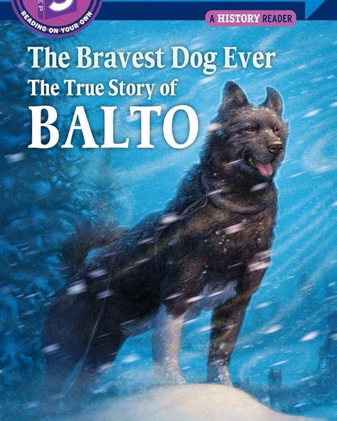 The Bravest Dog Ever: The True Story of Balto (Step-Into-Reading)