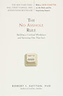 No Asshole Rule: Building a Civilized Workplace and Surviving One That Isn't