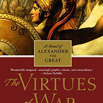 Virtues of War: A Novel of Alexander the Great