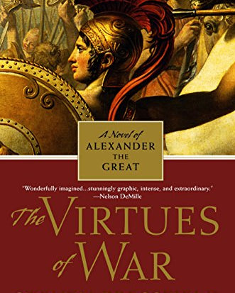 Virtues of War: A Novel of Alexander the Great
