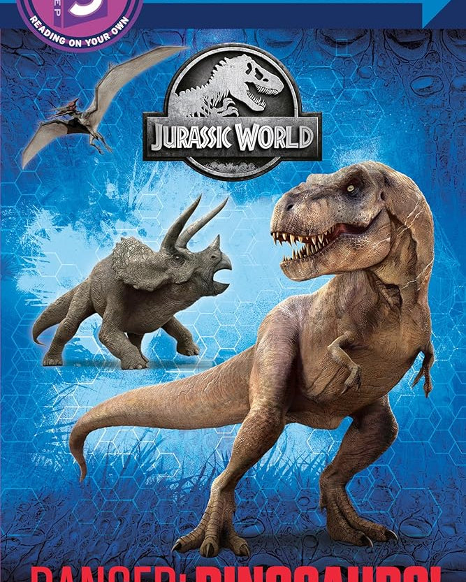 Danger: Dinosaurs! (Jurassic World) (Step into Reading)