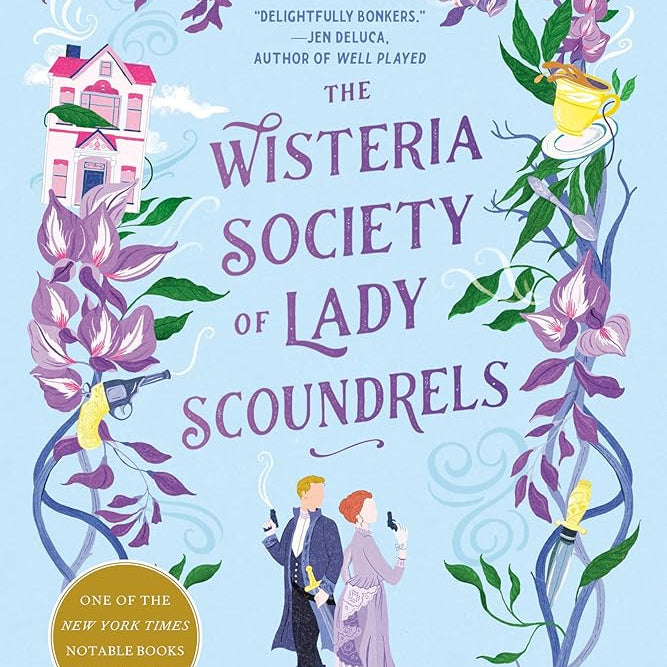 The Wisteria Society of Lady Scoundrels (Dangerous Damsels)