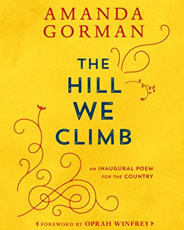 Hill We Climb: An Inaugural Poem for the Country