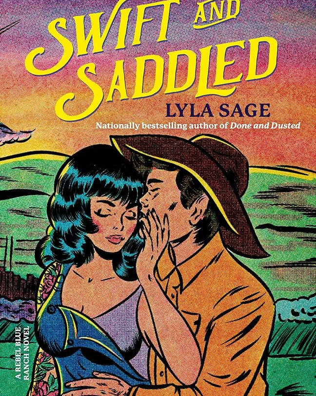 Swift and Saddled: A Rebel Blue Ranch Novel