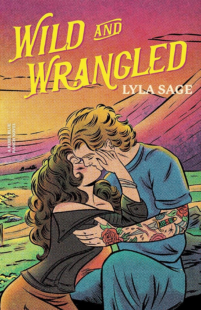 Wild and Wrangled: A Rebel Blue Ranch Novel
