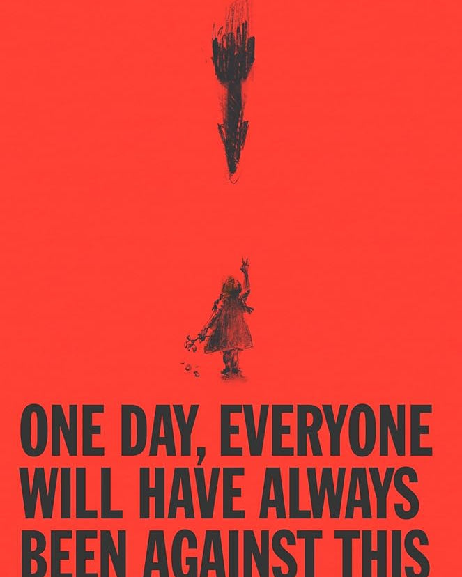 One Day, Everyone Will Have Always Been Against This