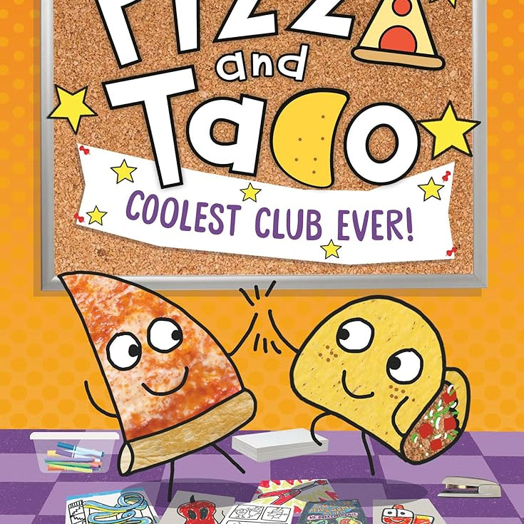 Pizza and Taco: Coolest Club Ever!: (A Graphic Novel)