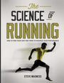The Science of Running: How to find your limit and train to maximize your performance *Signed by Steve Magness*