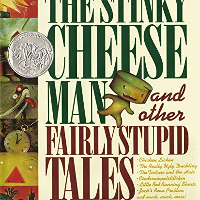 Stinky Cheese Man: And Other Fairly Stupid Tales
