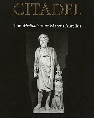 Inner Citadel: The Meditations of Marcus Aurelius (Revised)