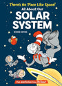 There's No Place Like Space! All About Our Solar System (The Cat in the Hat's Learning Library)