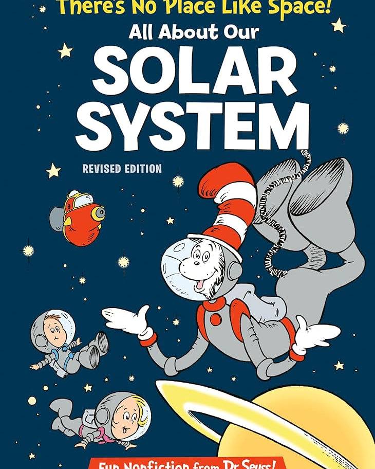 There's No Place Like Space! All About Our Solar System (The Cat in the Hat's Learning Library)