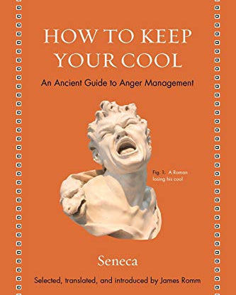 How to Keep Your Cool: An Ancient Guide to Anger Management