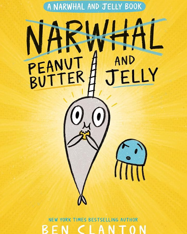 Peanut Butter and Jelly (A Narwhal and Jelly Book #3)