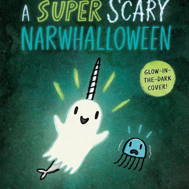 A Super Scary Narwhalloween (A Narwhal and Jelly Book #8)