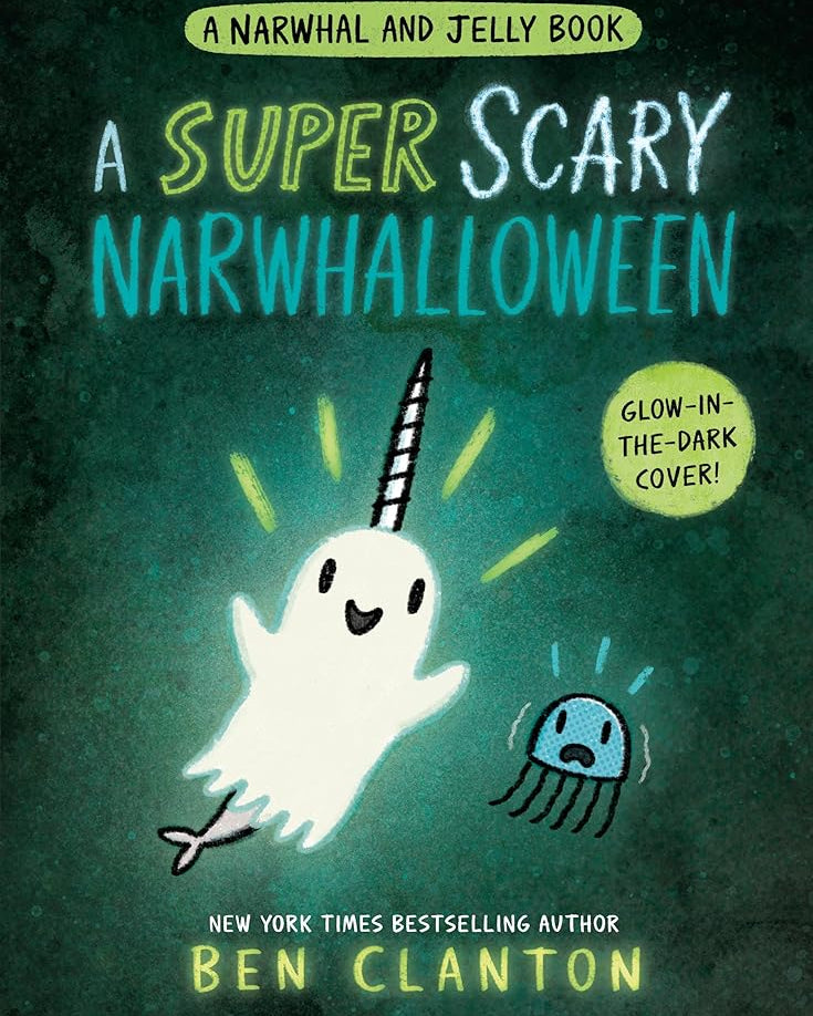 A Super Scary Narwhalloween (A Narwhal and Jelly Book #8)