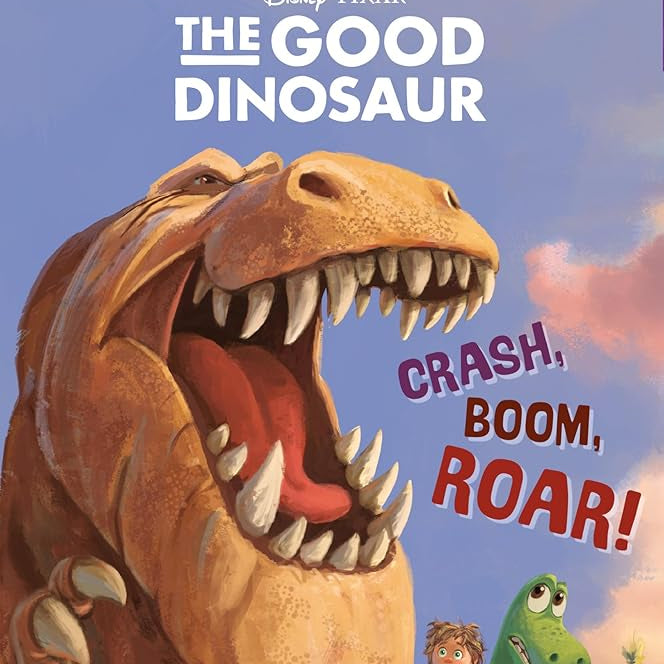 Crash, Boom, Roar! (Disney/Pixar The Good Dinosaur) (Step into Reading)