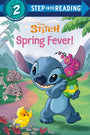 Spring Fever! (Disney Stitch) (Step into Reading)