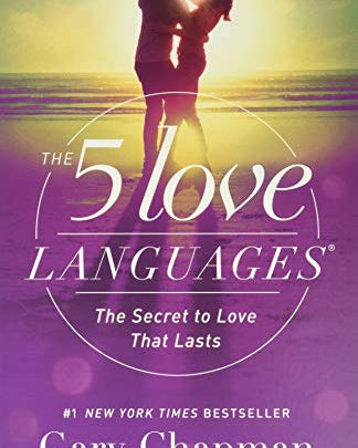 5 Love Languages: The Secret to Love That Lasts
