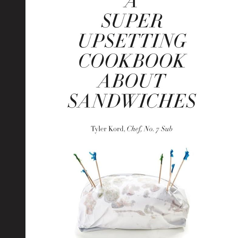 A Super Upsetting Cookbook About Sandwiches