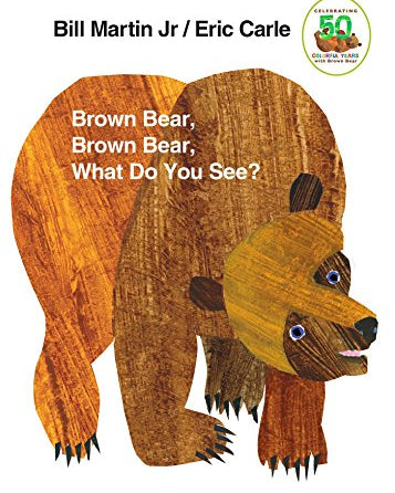 Brown Bear, Brown Bear, What Do You See?: 50th Anniversary Edition (Anniversary)
