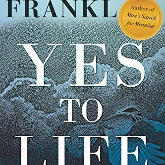 Yes to Life: In Spite of Everything