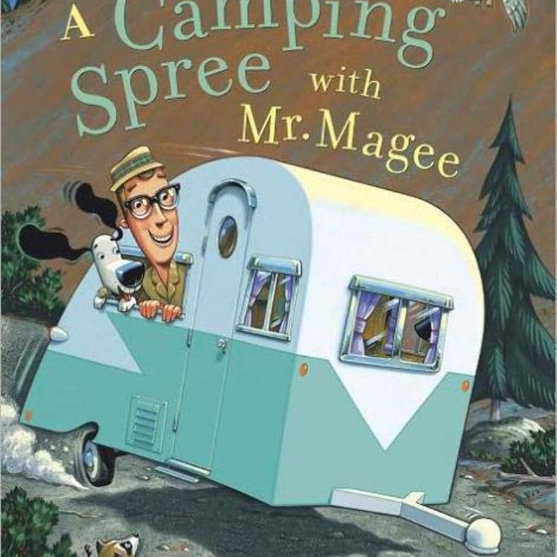 A Camping Spree with Mr. Magee: (Read Aloud Books, Series Books for Kids, Books for Early Readers) (Mr. Magee, MCGE)