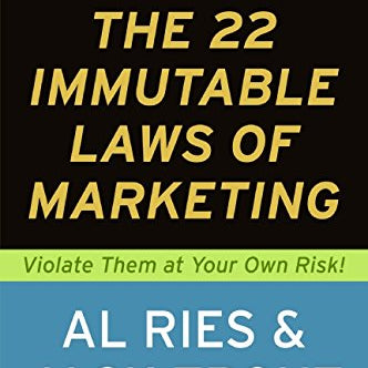 22 Immutable Laws of Marketing: Exposed and Explained by the World's Two