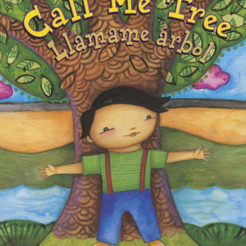 Call Me Tree / Llámame árbol (English and Spanish Edition)