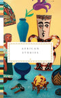African Stories (Everyman's Library Pocket Classics Series)