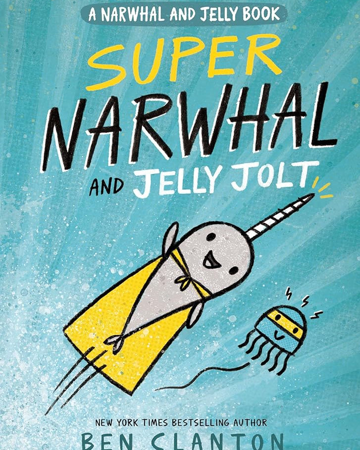 Super Narwhal and Jelly Jolt (A Narwhal and Jelly Book #2)