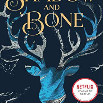 Shadow and Bone