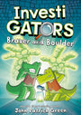 InvestiGators: Braver and Boulder (InvestiGators, 5)