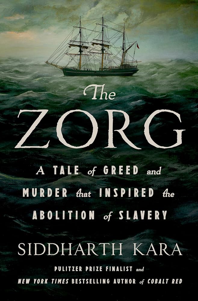 The Zorg: A Tale of Greed and Murder That Inspired the Abolition of Slavery