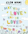 May You Love and Be Loved: Wishes for Your Life