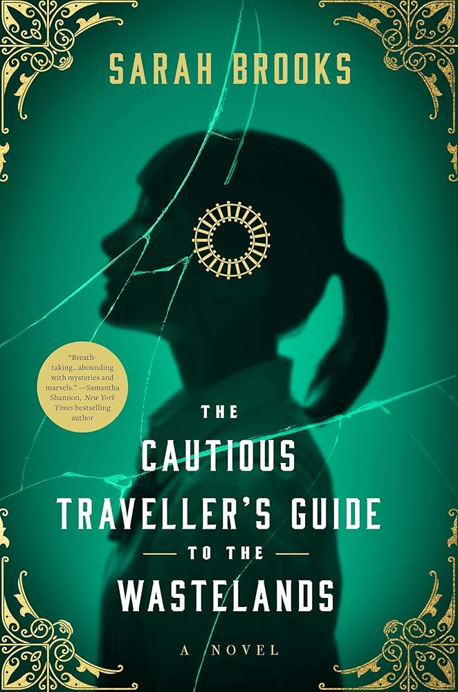 The Cautious Traveller's Guide to the Wastelands: A Novel