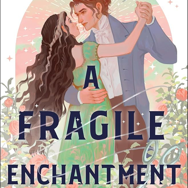 A Fragile Enchantment