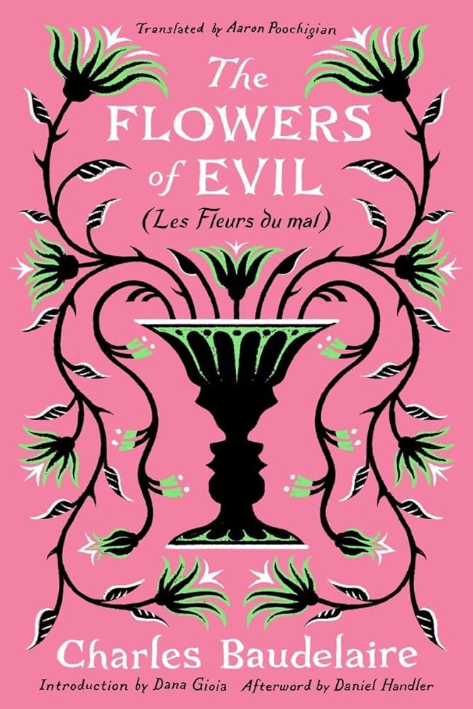 The Flowers of Evil: (Les Fleurs du Mal)